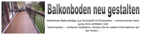 Balkonboden neu gestalten mit wetterfesten Balkonbelag aus Kunststoff Balkonboden neu gestalten mit wetterfesten Balkonbelag aus Kunststoff