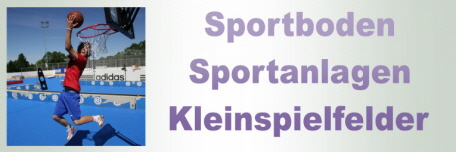 Sportboden - Sportanlagen - Kleinspielfelfer - Multisportanlagen